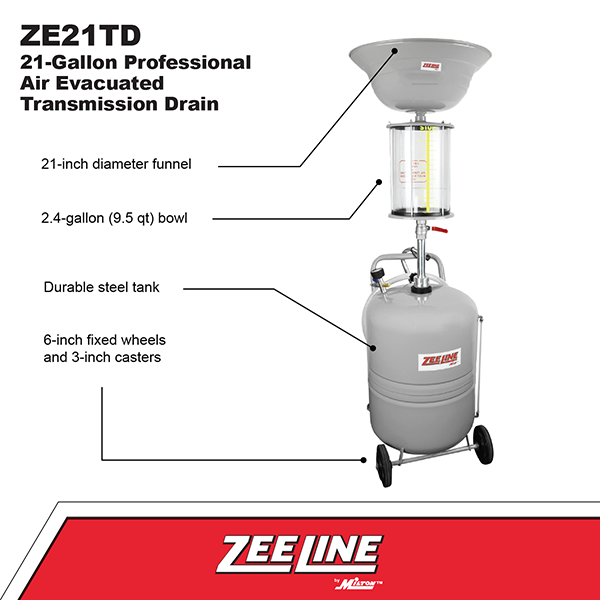 ZE21TD – 21-Gallon Professional Air Evacuated Transmission Drain